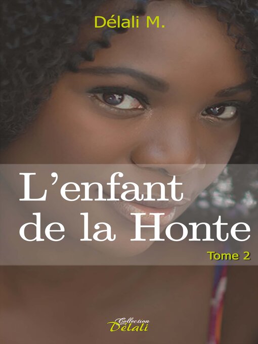 Title details for L'Enfant de la Honte by Délali  M. - Wait list